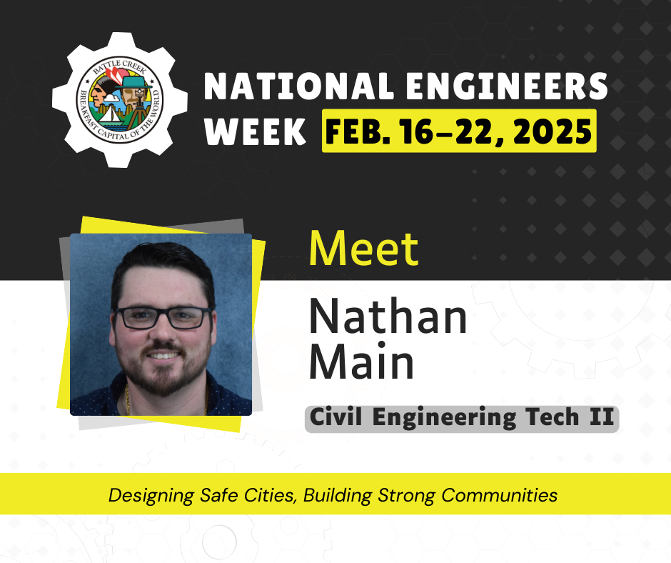 A black, yellow and white graphic honoring Civil Engineers week, Feb 16-22, 2025, in Battle Creek
